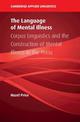 The Language of Mental Illness: Corpus Linguistics and the Construction of Mental Illness in the Press