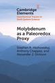 Molybdenum as a Paleoredox Proxy: Past, Present, and Future