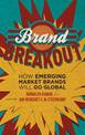 Brand Breakout: How Emerging Market Brands Will Go Global