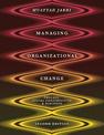 Managing Organizational Change: Process, Social Construction and Dialogue