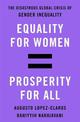 Equality for Women = Prosperity for All: The Disastrous Global Crisis of Gender Inequality