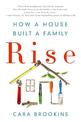 Rise: How a House Built a Family