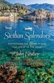 Sicilian Splendors: Discovering the Secret Places That Speak to the Heart