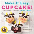 Make It Easy, Cupcake: Fabulously Fun Creations in 4 Simple Steps