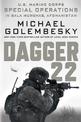 Dagger 22: U.S. Marine Corps Special Operations in Bala Murghab, Afghanistan