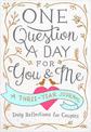 One Question a Day for You & Me: Daily Reflections for Couples: A Three-Year Journal