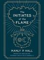 The Initiates of the Flame: The Deluxe Edition