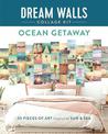 Dream Walls Collage Kit: Ocean Getaway: 50 Pieces of Art Inspired by Sun and Sea