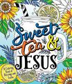 Sweet Tea and Jesus: A Coloring Book of Blessings and Truths