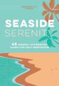 Tranquility Cards: Seaside Serenity: 48 Mindful Affirmation Cards for Daily Meditation