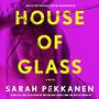 House of Glass [Audiobook]