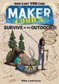 Maker Comics: Survive in the Outdoors!