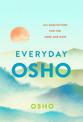 Everyday Osho: 365 Meditations for the Here and Now