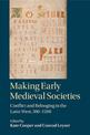 Making Early Medieval Societies: Conflict and Belonging in the Latin West, 300-1200