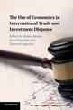 The Use of Economics in International Trade and Investment Disputes