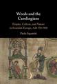 Weeds and the Carolingians: Empire, Culture, and Nature in Frankish Europe, AD 750-900