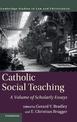 Catholic Social Teaching: A Volume of Scholarly Essays