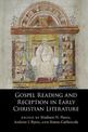 Gospel Reading and Reception in Early Christian Literature