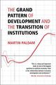 The Grand Pattern of Development and the Transition of Institutions