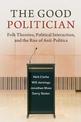 The Good Politician: Folk Theories, Political Interaction, and the Rise of Anti-Politics