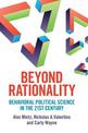 Beyond Rationality: Behavioral Political Science in the 21st Century