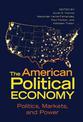 The American Political Economy: Politics, Markets, and Power