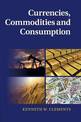 Currencies, Commodities and Consumption