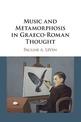 Music and Metamorphosis in Graeco-Roman Thought