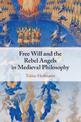 Free Will and the Rebel Angels in Medieval Philosophy