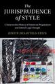 The Jurisprudence of Style: A Structuralist History of American Pragmatism and Liberal Legal Thought