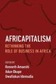 Africapitalism: Rethinking the Role of Business in Africa