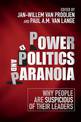 Power, Politics, and Paranoia: Why People are Suspicious of their Leaders