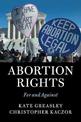 Abortion Rights: For and Against