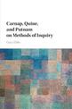 Carnap, Quine, and Putnam on Methods of Inquiry