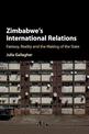 Zimbabwe's International Relations: Fantasy, Reality and the Making of the State