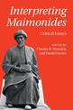 Interpreting Maimonides: Critical Essays