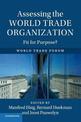 Assessing the World Trade Organization: Fit for Purpose?