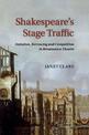 Shakespeare's Stage Traffic: Imitation, Borrowing and Competition in Renaissance Theatre