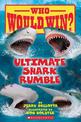 Ultimate Shark Rumble (Who Would Win?): Volume 24