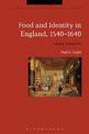 Food and Identity in England, 1540-1640: Eating to Impress