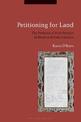 Petitioning for Land: The Petitions of First Peoples of Modern British Colonies