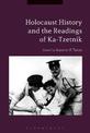 Holocaust History and the Readings of Ka-Tzetnik