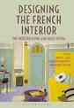 Designing the French Interior: The Modern Home and Mass Media