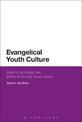 Evangelical Youth Culture: Alternative Music and Extreme Sports Subcultures