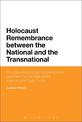 Holocaust Remembrance between the National and the Transnational: The Stockholm International Forum and the First Decade of the