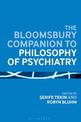 The Bloomsbury Companion to Philosophy of Psychiatry