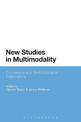 New Studies in Multimodality: Conceptual and Methodological Elaborations