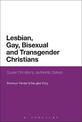 Lesbian, Gay, Bisexual and Transgender Christians: Queer Christians, Authentic Selves