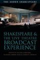 Shakespeare and the 'Live' Theatre Broadcast Experience