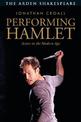 Performing Hamlet: Actors in the Modern Age